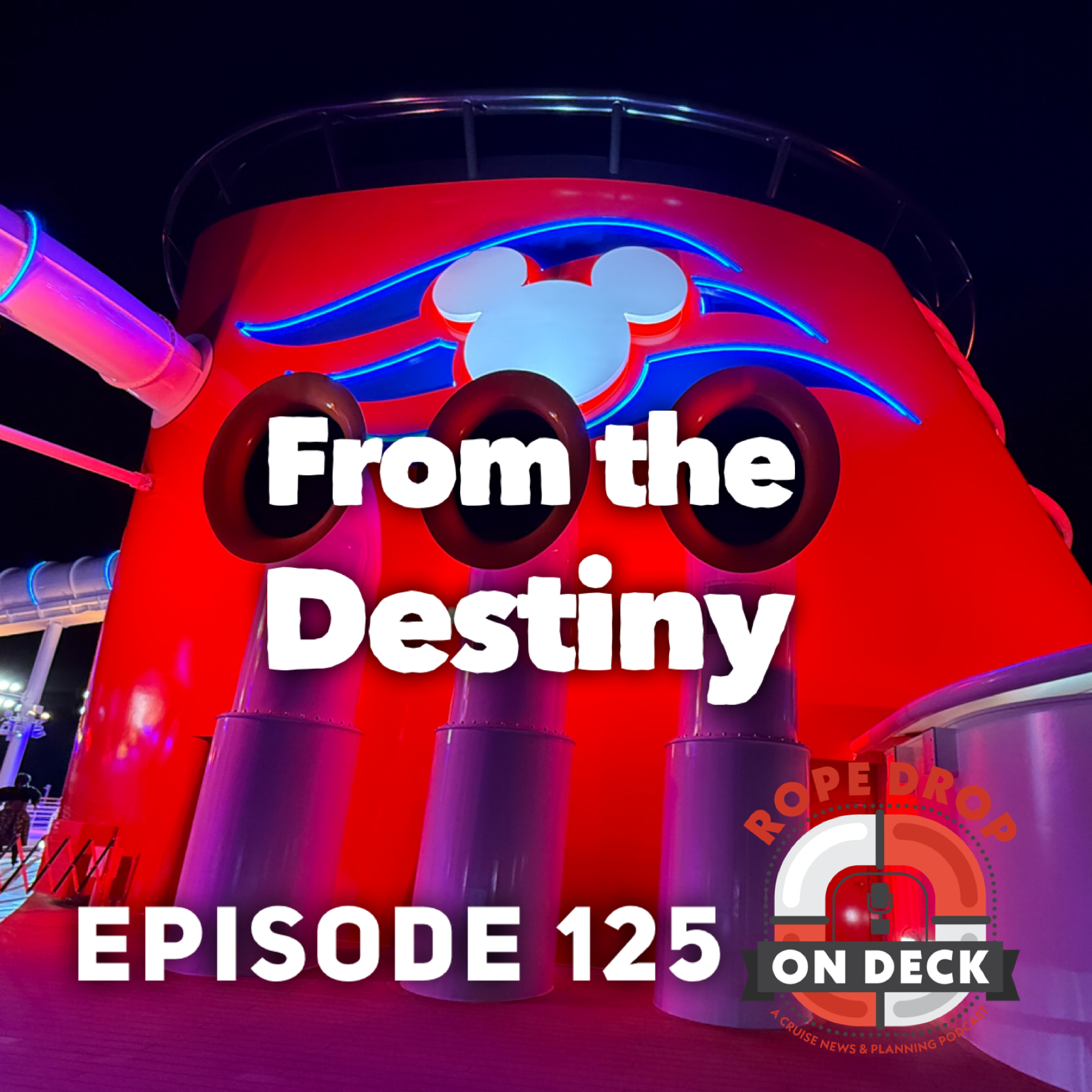 RDOD 125: Recording From the Disney Destiny! First Impressions Teaser Episode