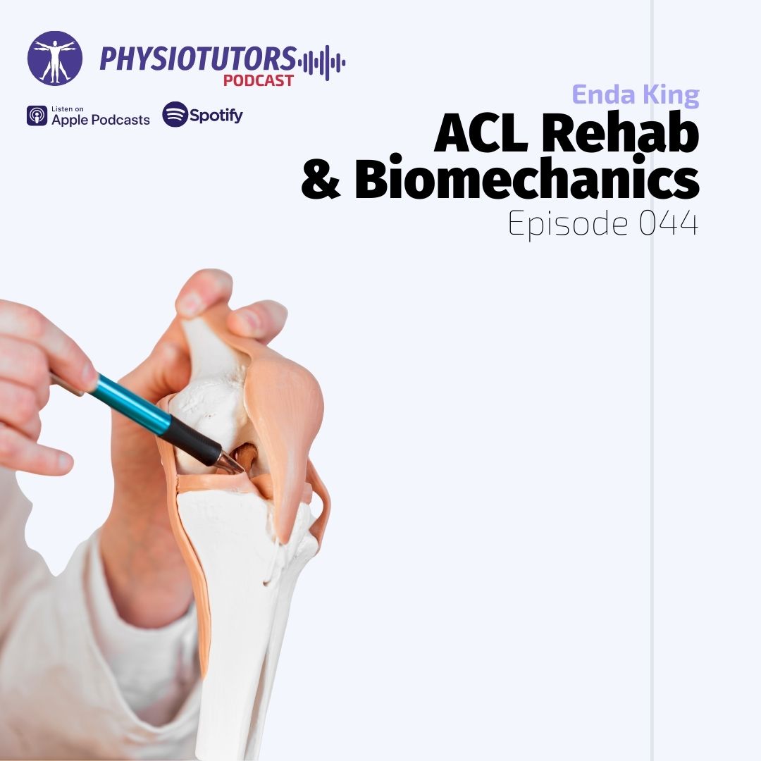 Episode 044: ACL Rehab & Biomechanics with Enda King