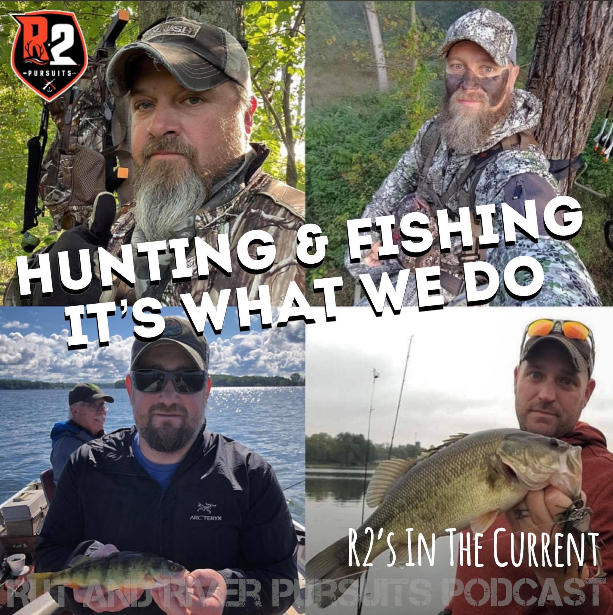 Hunting & Fishing: It's What We Do - R2's In The Current