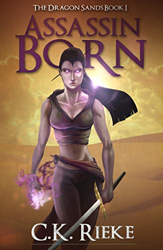 C.K. Rieke: Assassin Born