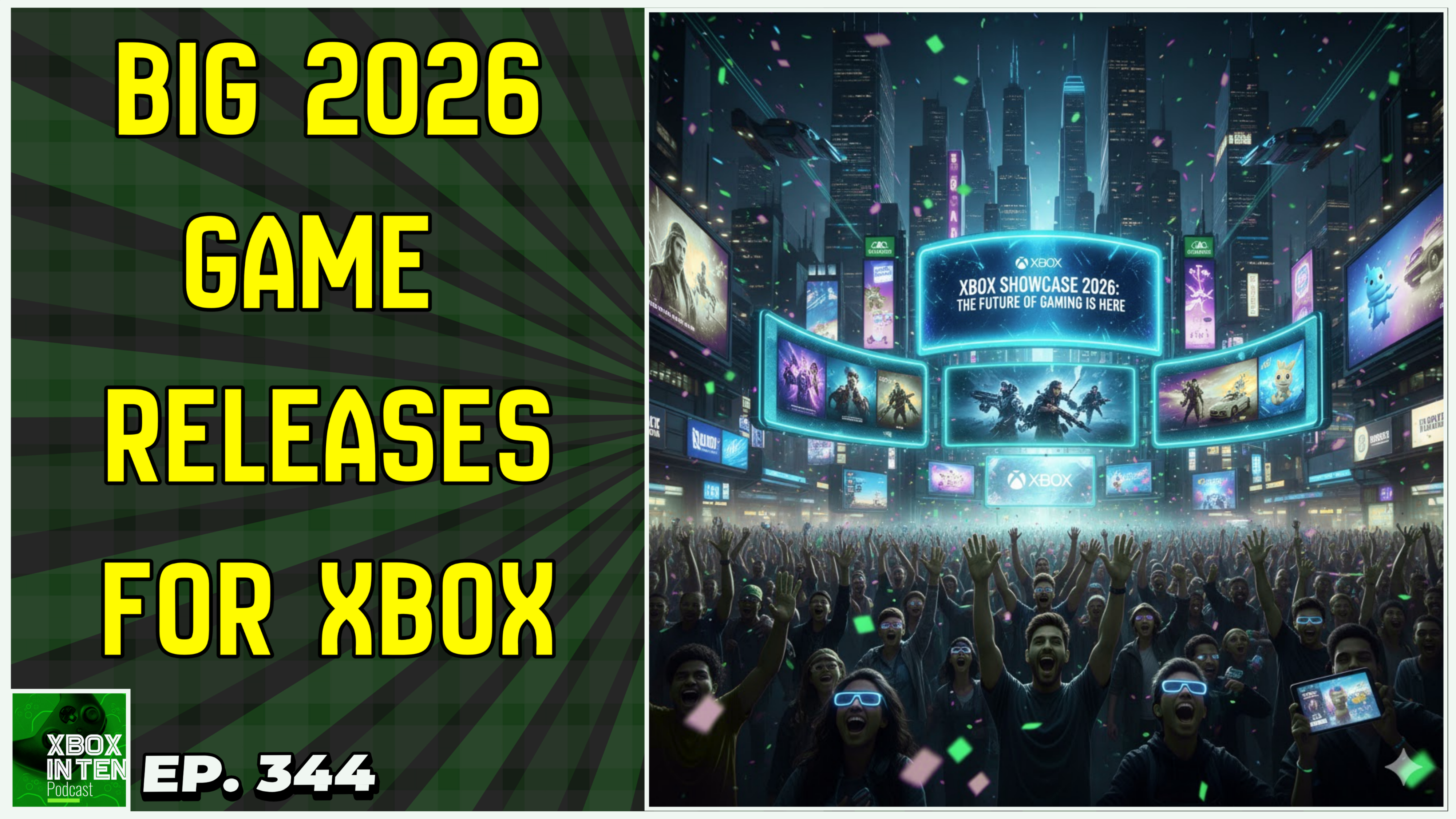 New Xbox Games for 2026 and Beyond - (Xbox In Ten: An Xbox Podcast - Ep. 344)