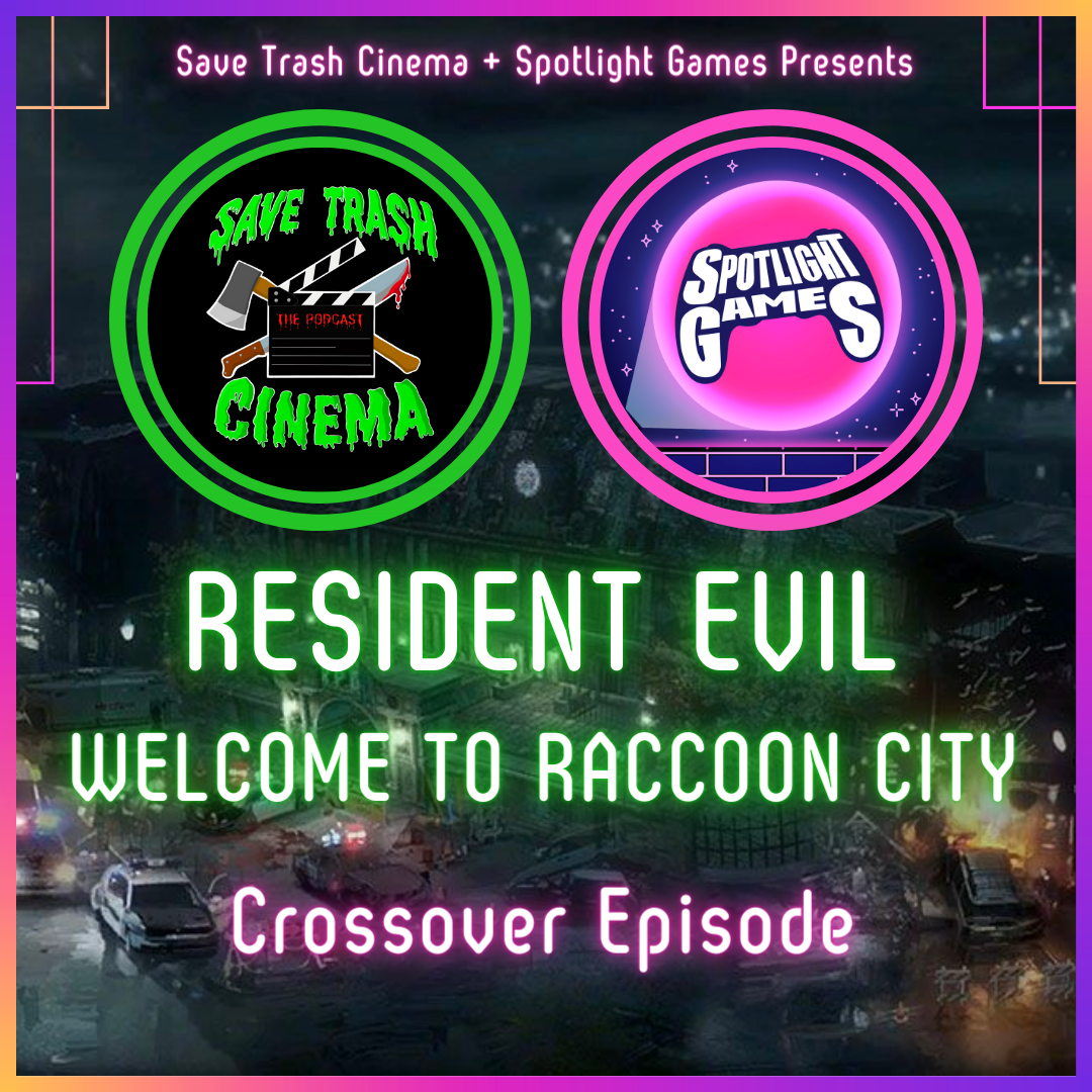 Resident Evil: Welcome to Raccoon City (A Save Trash Cinema Crossover)