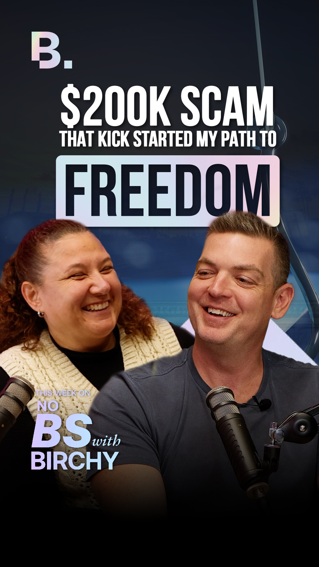 The $200K Scam That Kickstarted Her Path to Freedom | No BS With Birchy | EP 200