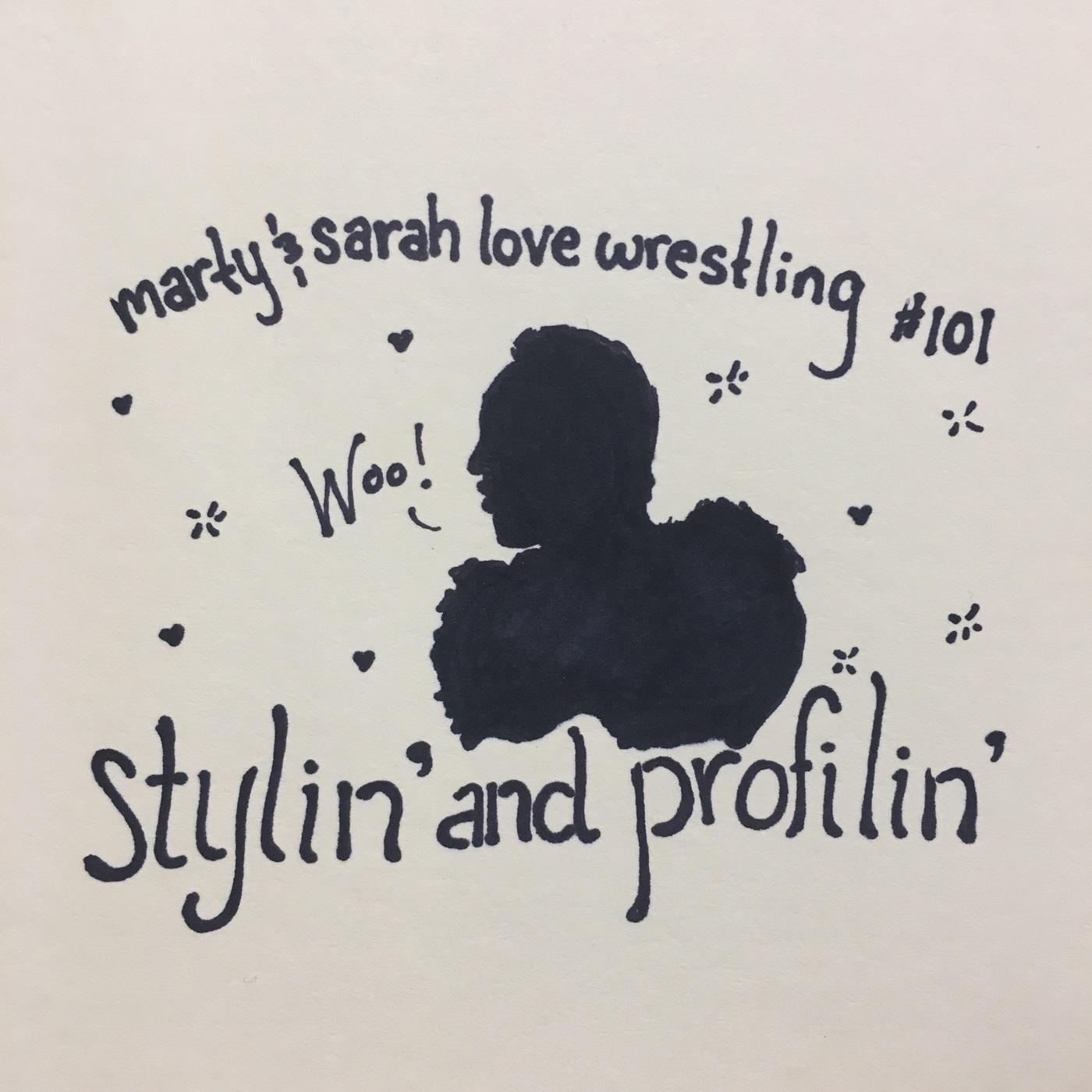101: Episode 101: Stylin' and Profilin'