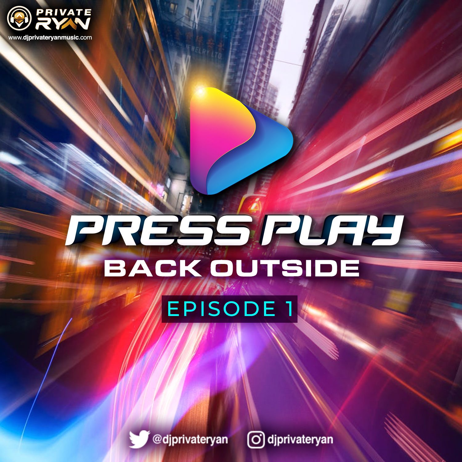 Dj Private Ryan  presents Press Play (Back Outside) Episode 1