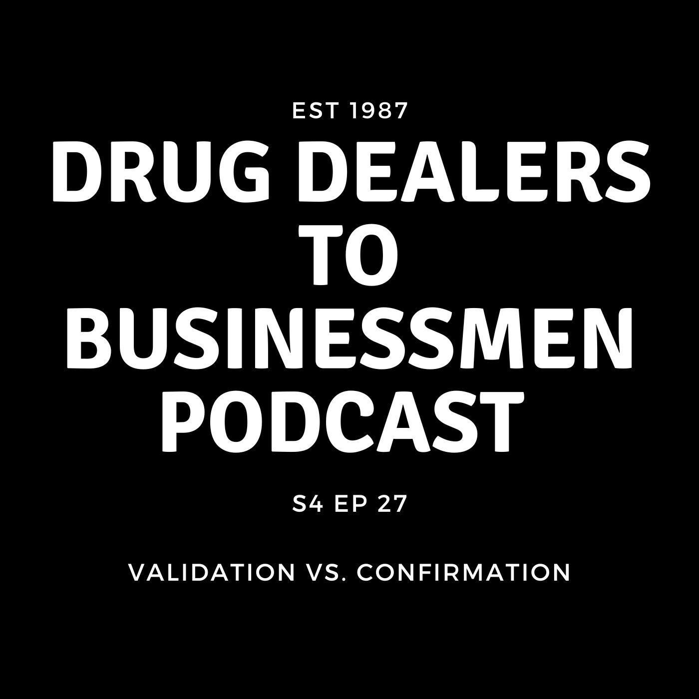 Validation Vs. Confirmation Validation Vs. Confirmation