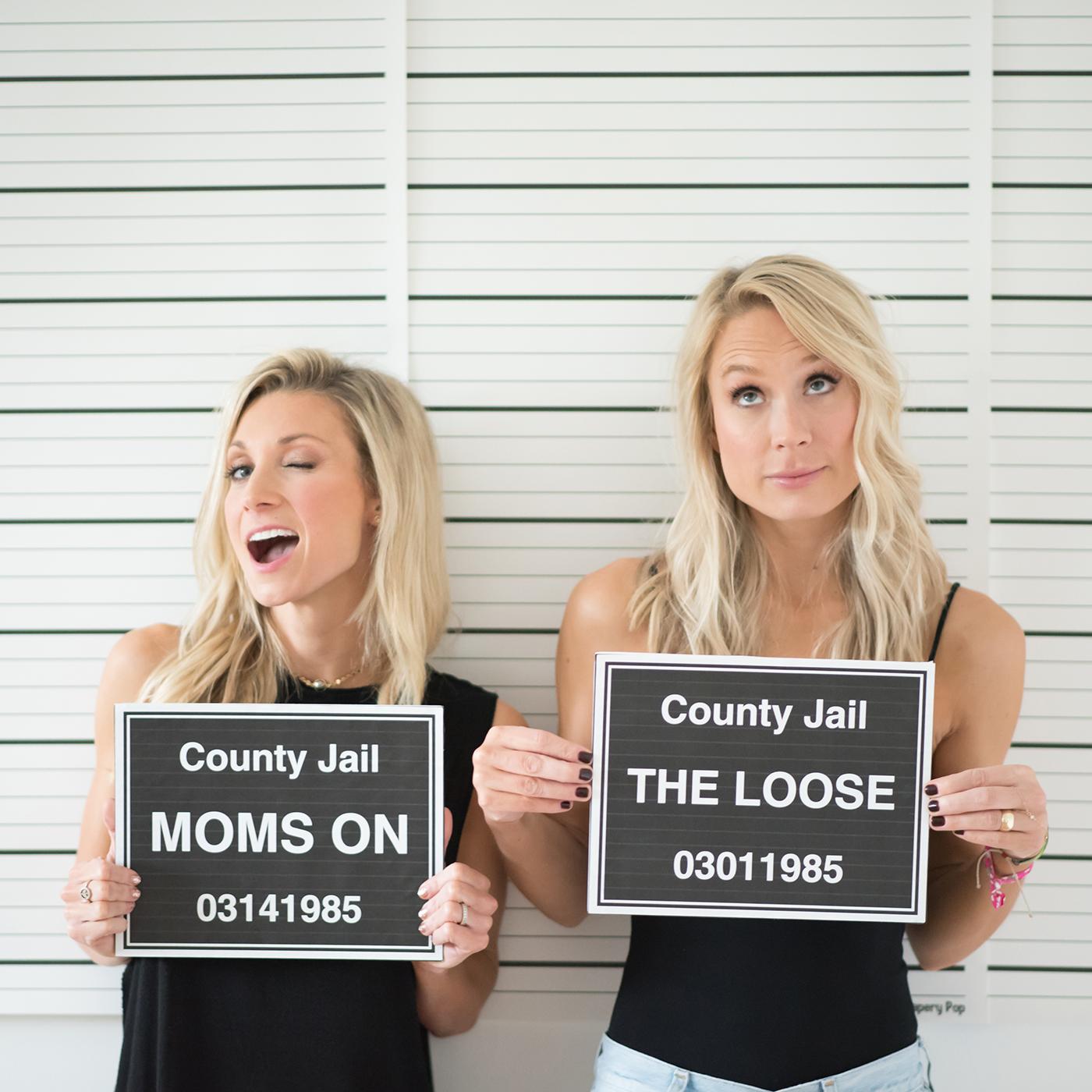 Moms on the Loose