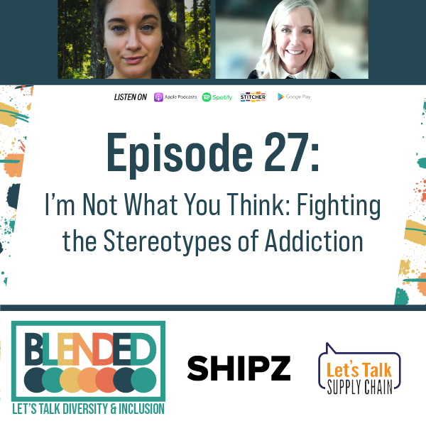 27 - I’m Not What You Think: Fighting the Stereotypes of Addiction