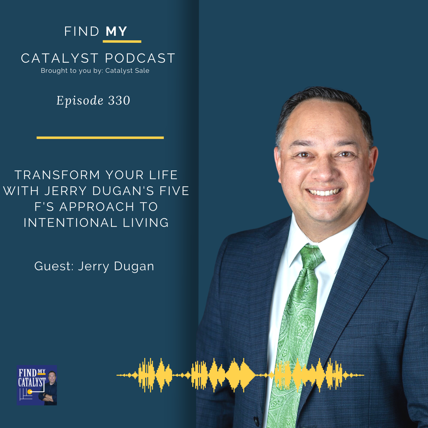 Transform Your Life with Jerry Dugan's Five F's Approach to Intentional Living - Ep 330