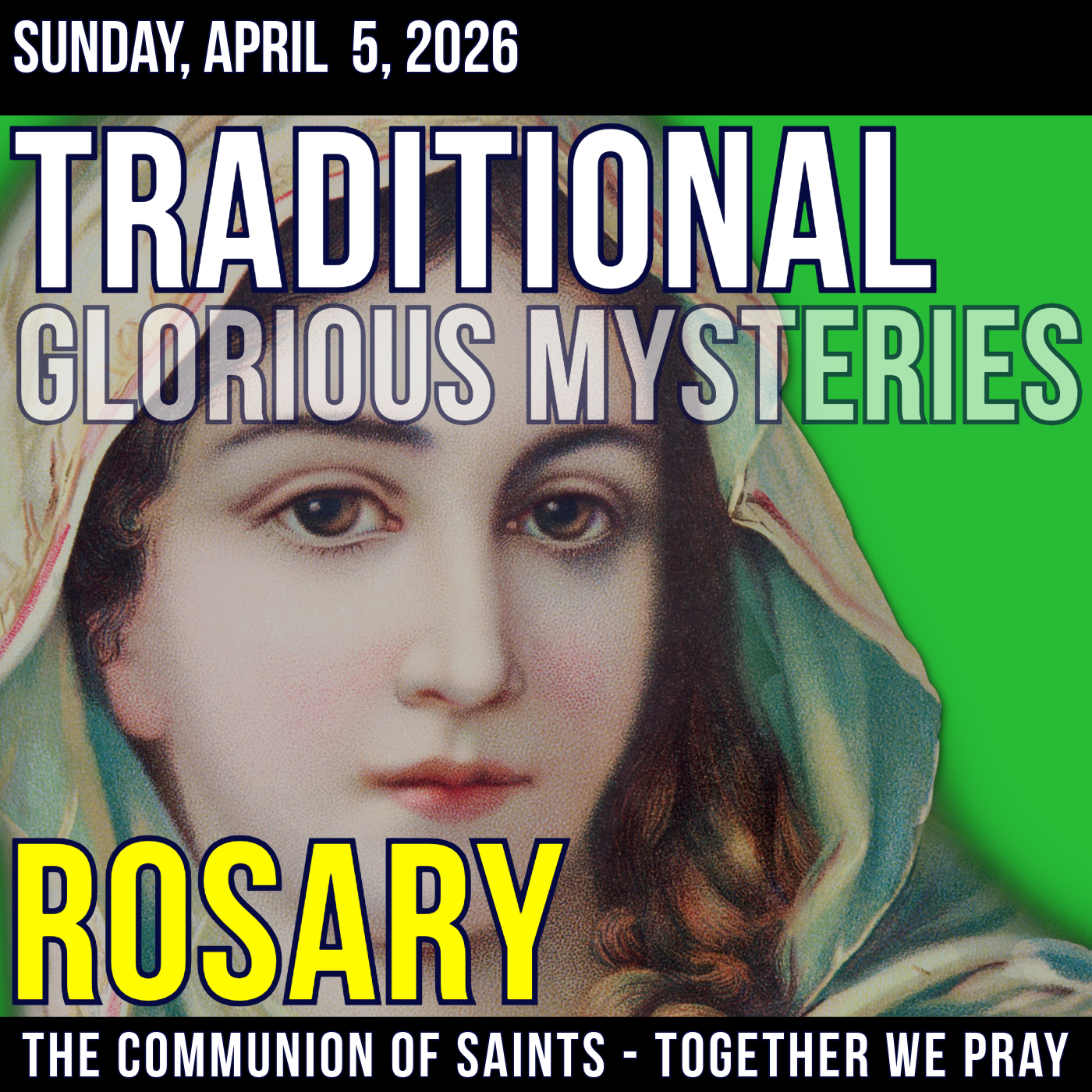 TRADITONAL ROSARY - SLOW PACED - Glorious Mysteries of the Rosary - Sunday, April 5, 2026