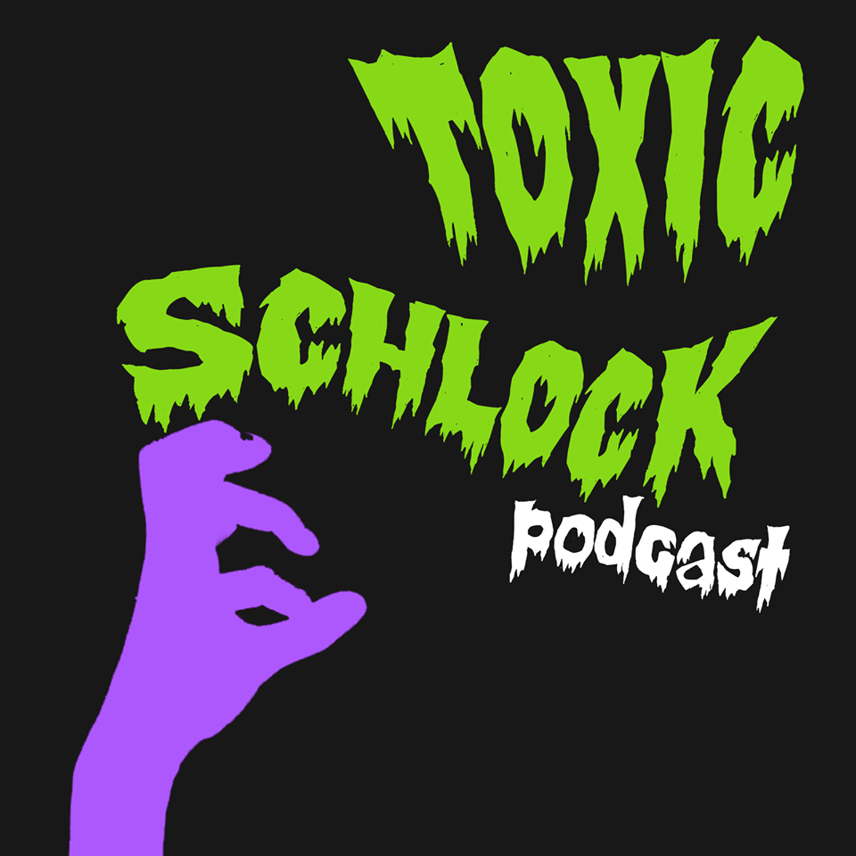 Toxic Schlock