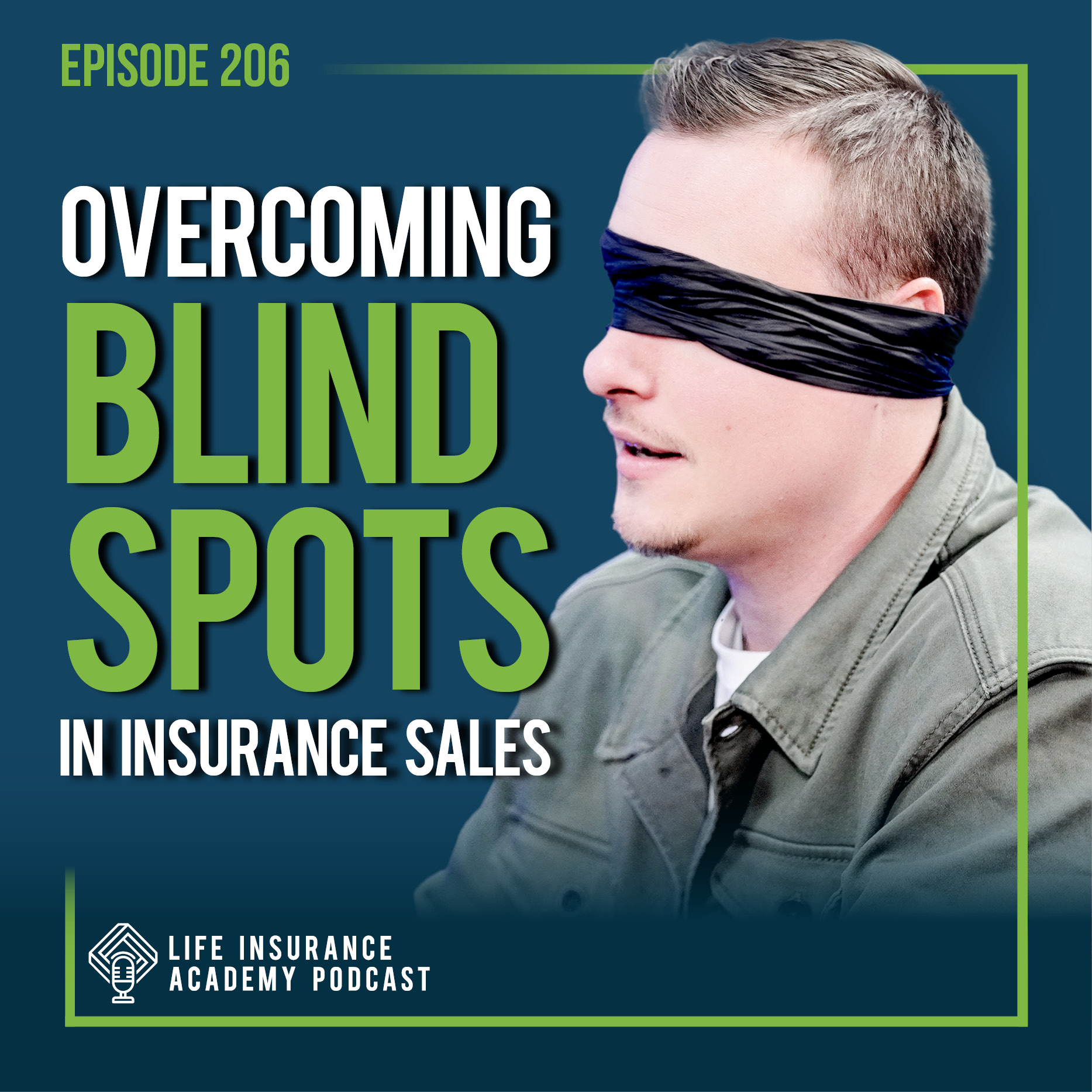 How to Sell Life Insurance: Identifying and Overcoming Blind Spots