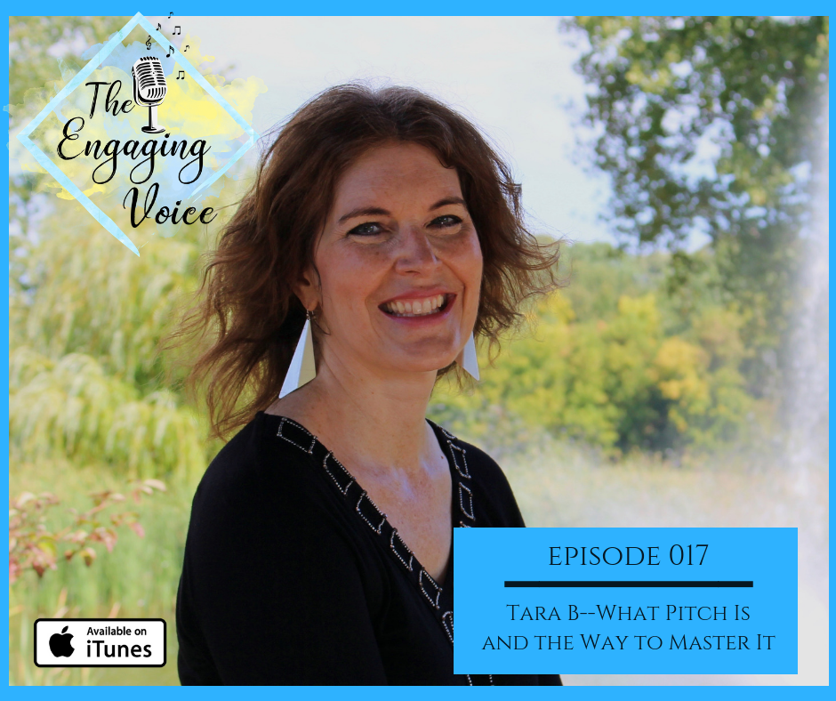 Episode 017 | Tara B | What Pitch Is and the Way to Master It