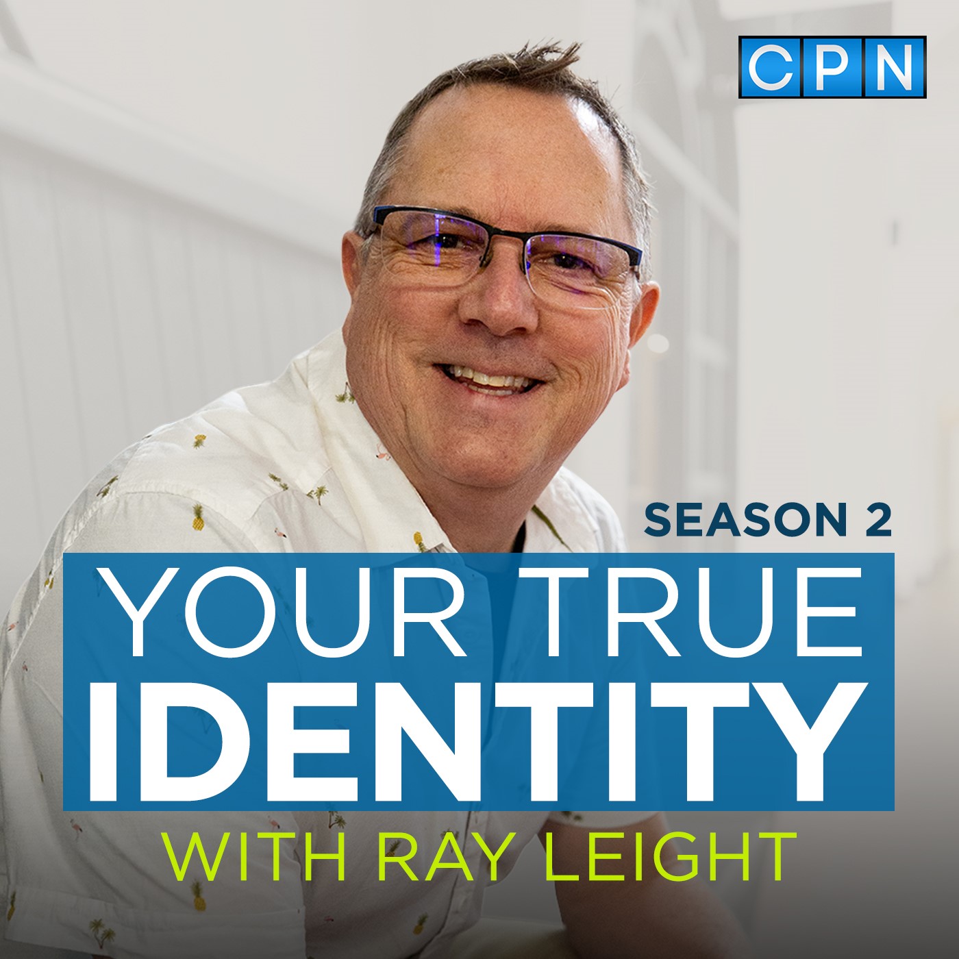 Your True Identity with Ray Leight