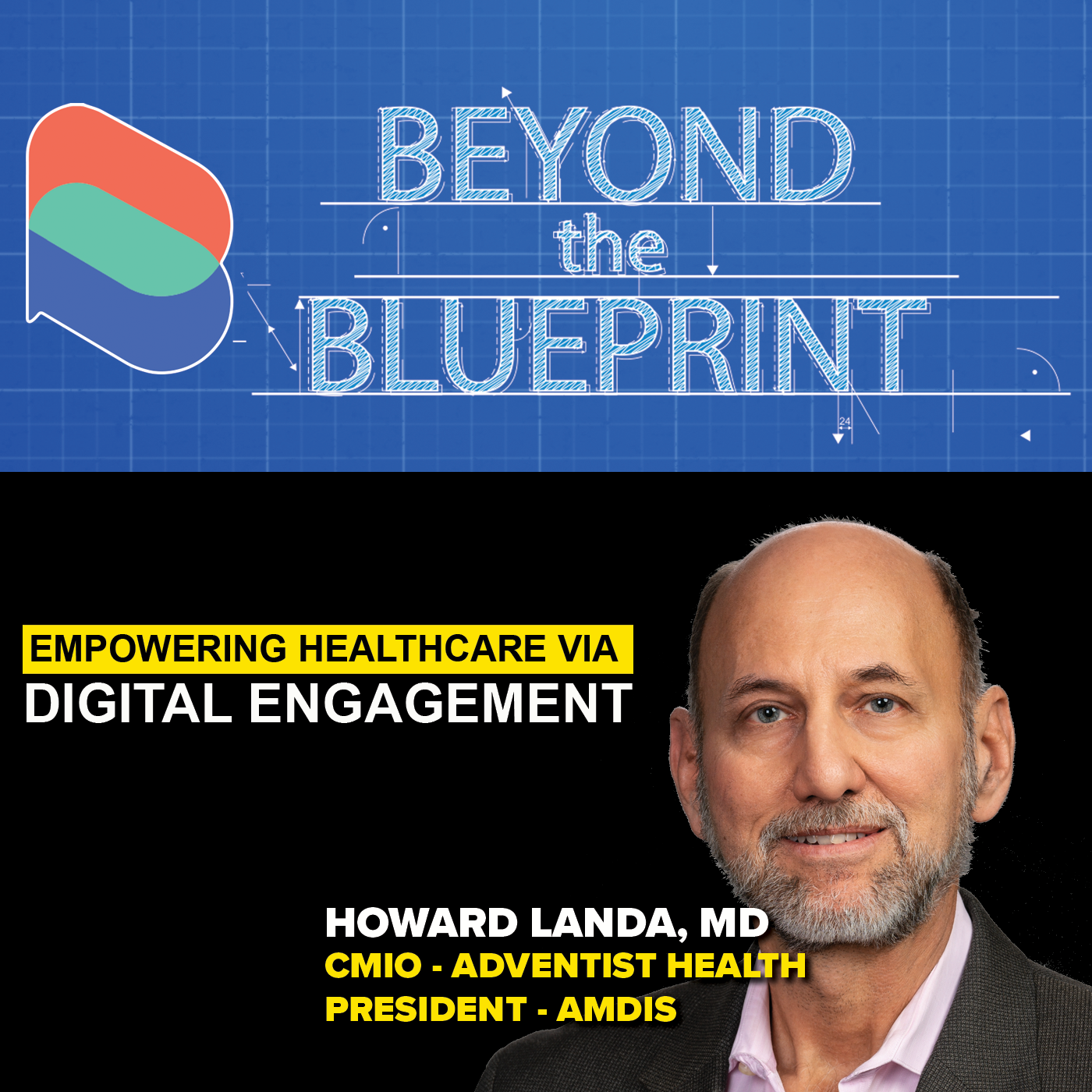 EP02 Digital Patient Engagement - w/Howard Landa, MD (Adventist Health)