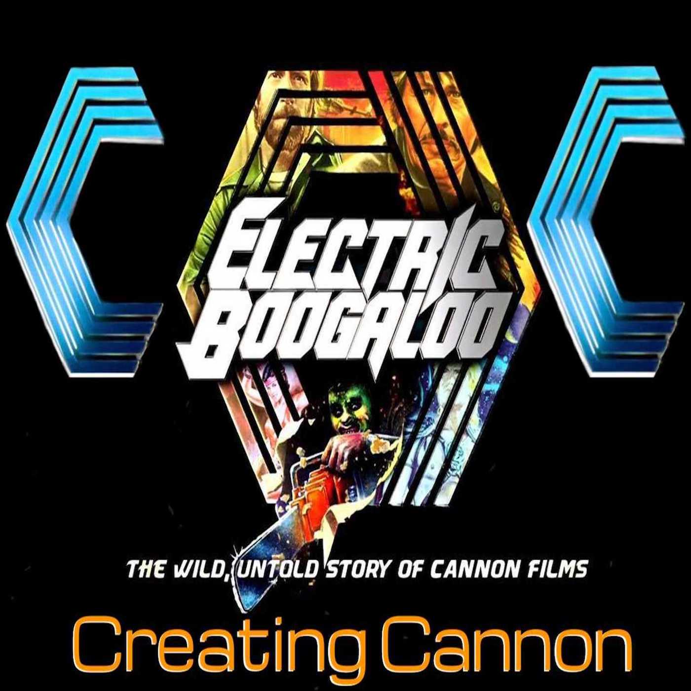 053 - 2nd Viewing! Electric Boogaloo: The Wild, Untold Story of Cannon FIlms