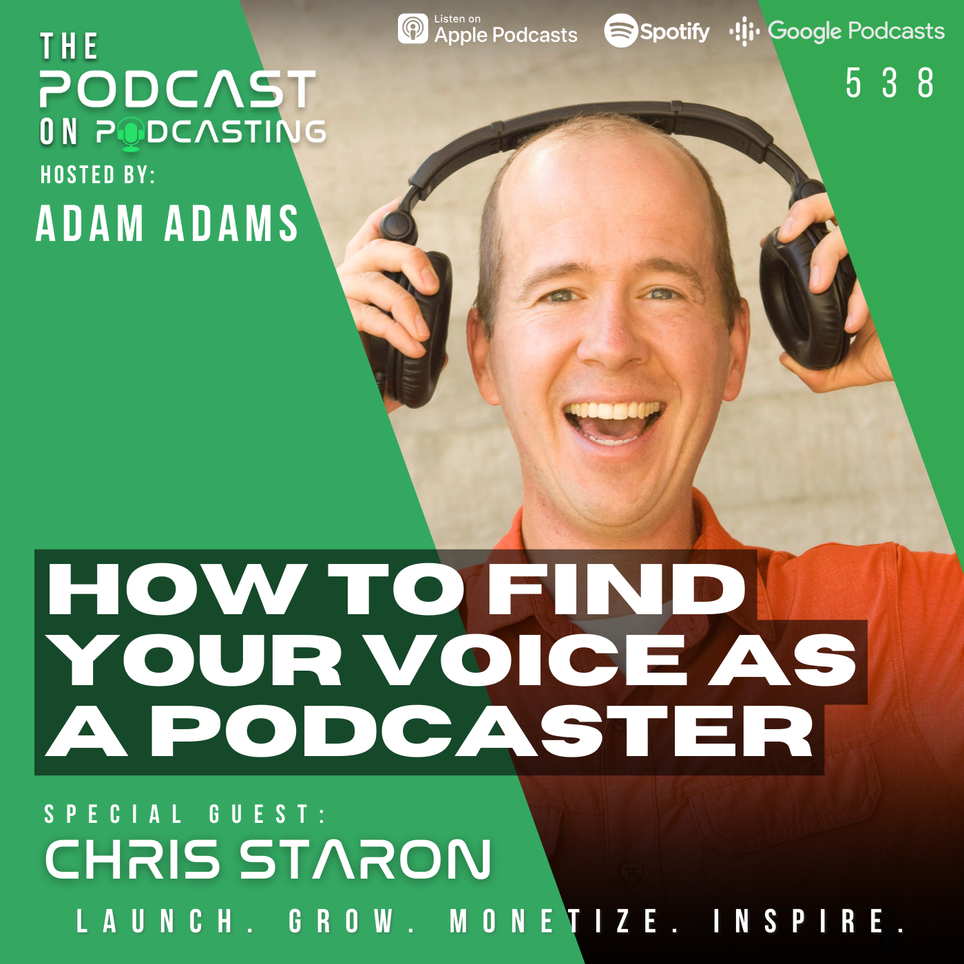 How To Find Your Voice As A Podcaster - Chris Staron [538]