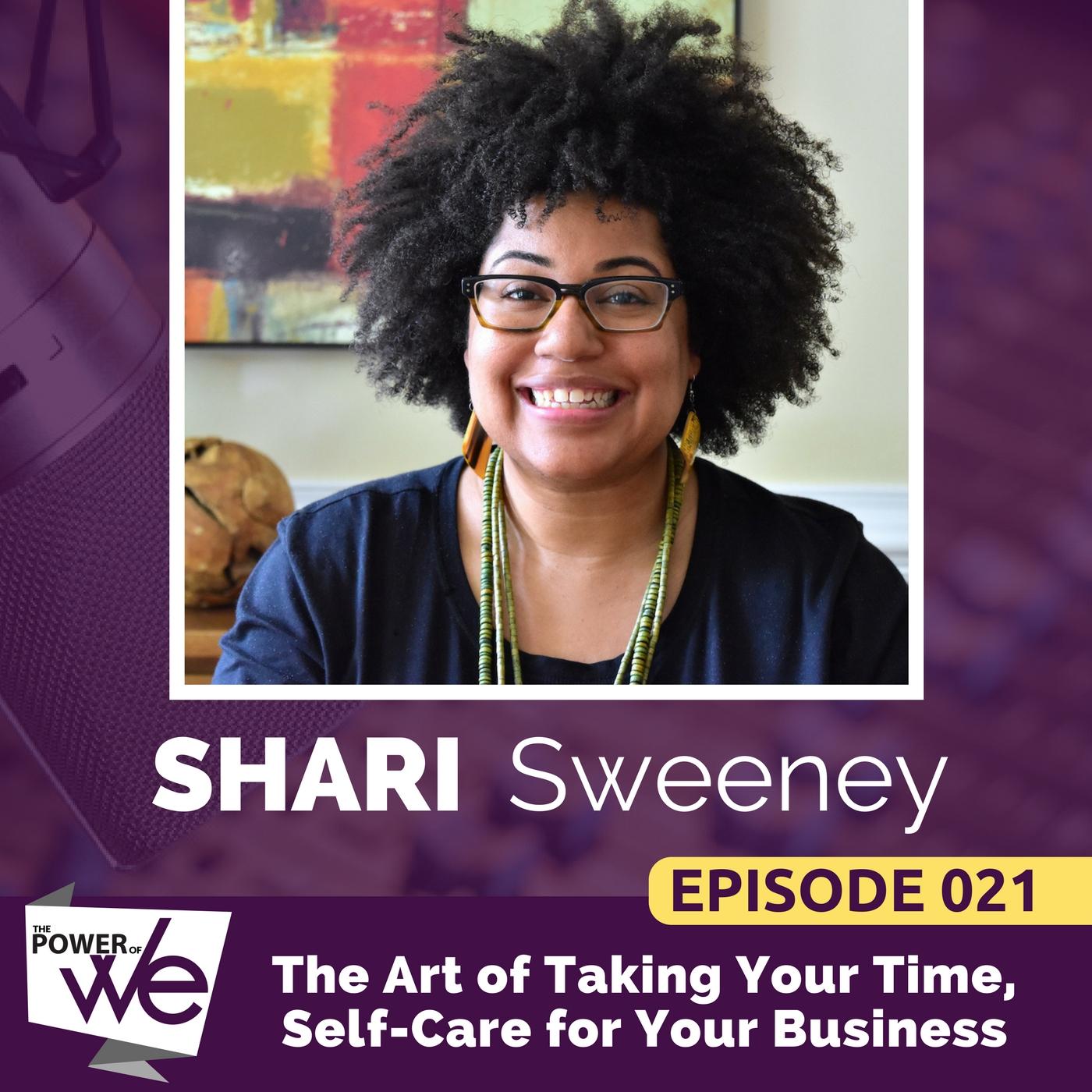 021: The Art of Taking Your Time, Self-Care for Your Business with Shari Sweeney