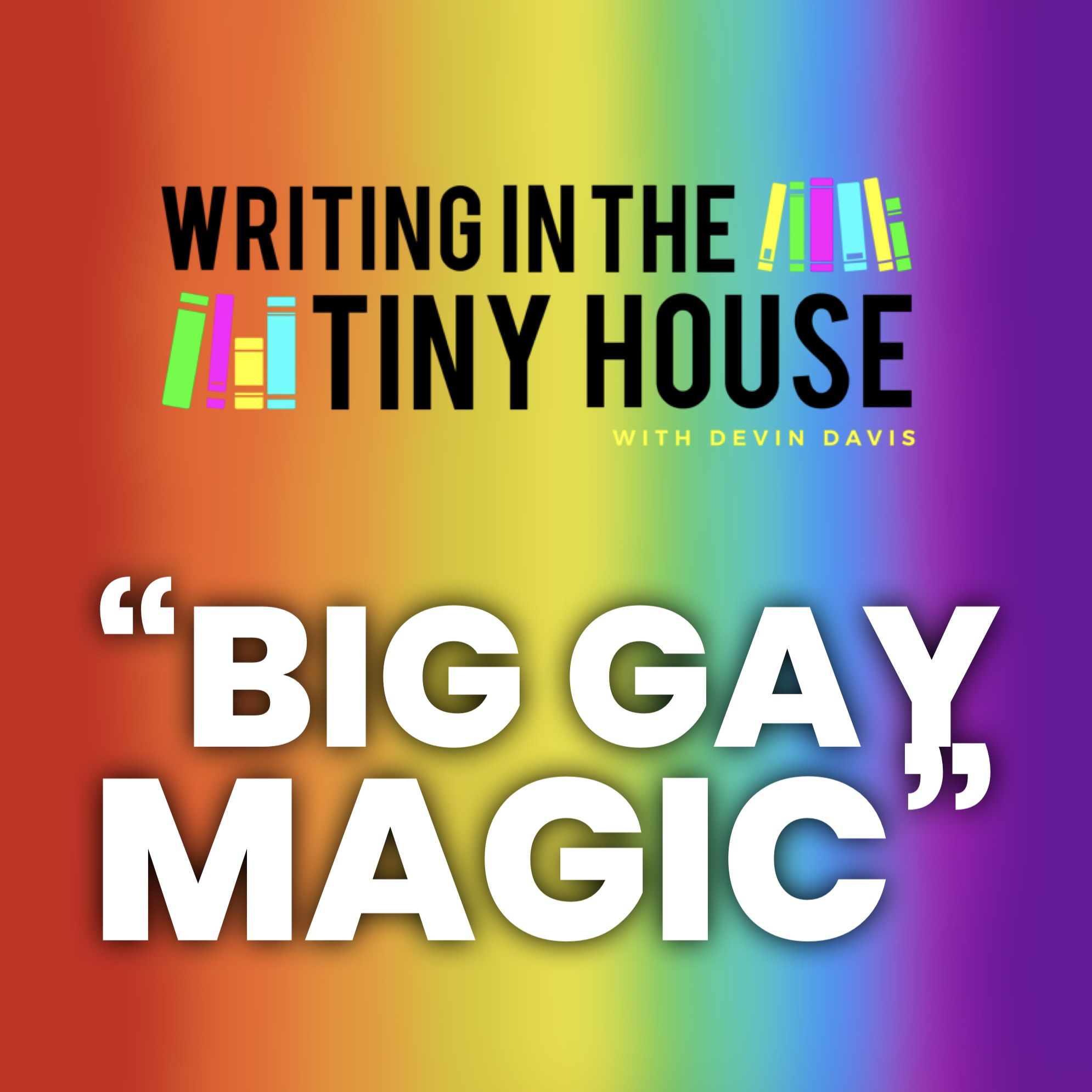Big Gay Magic!