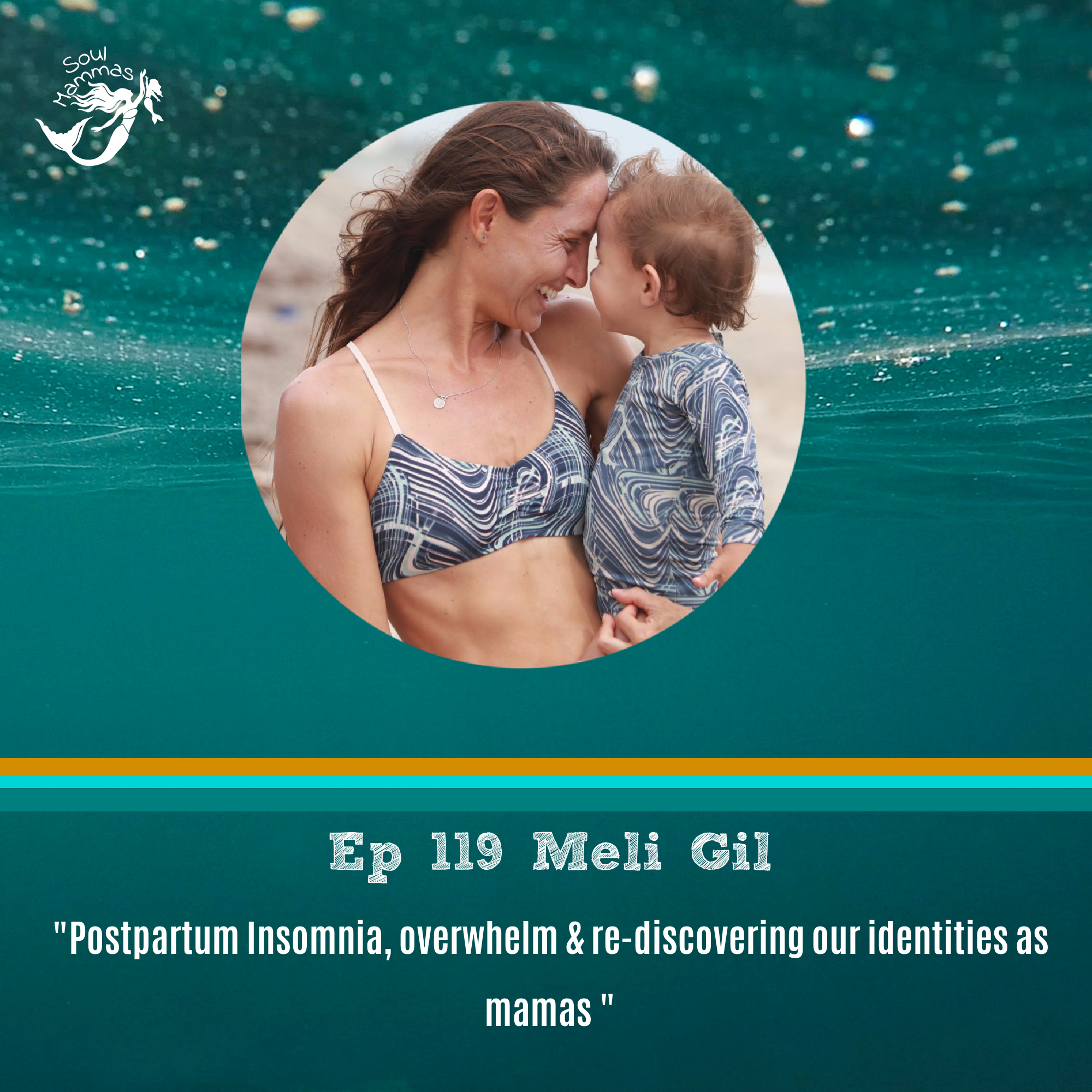 120: postpartum Insomnia, overwhelm & re-discovering our identities as as mamas  with pro kitesurfer Meli Gil.