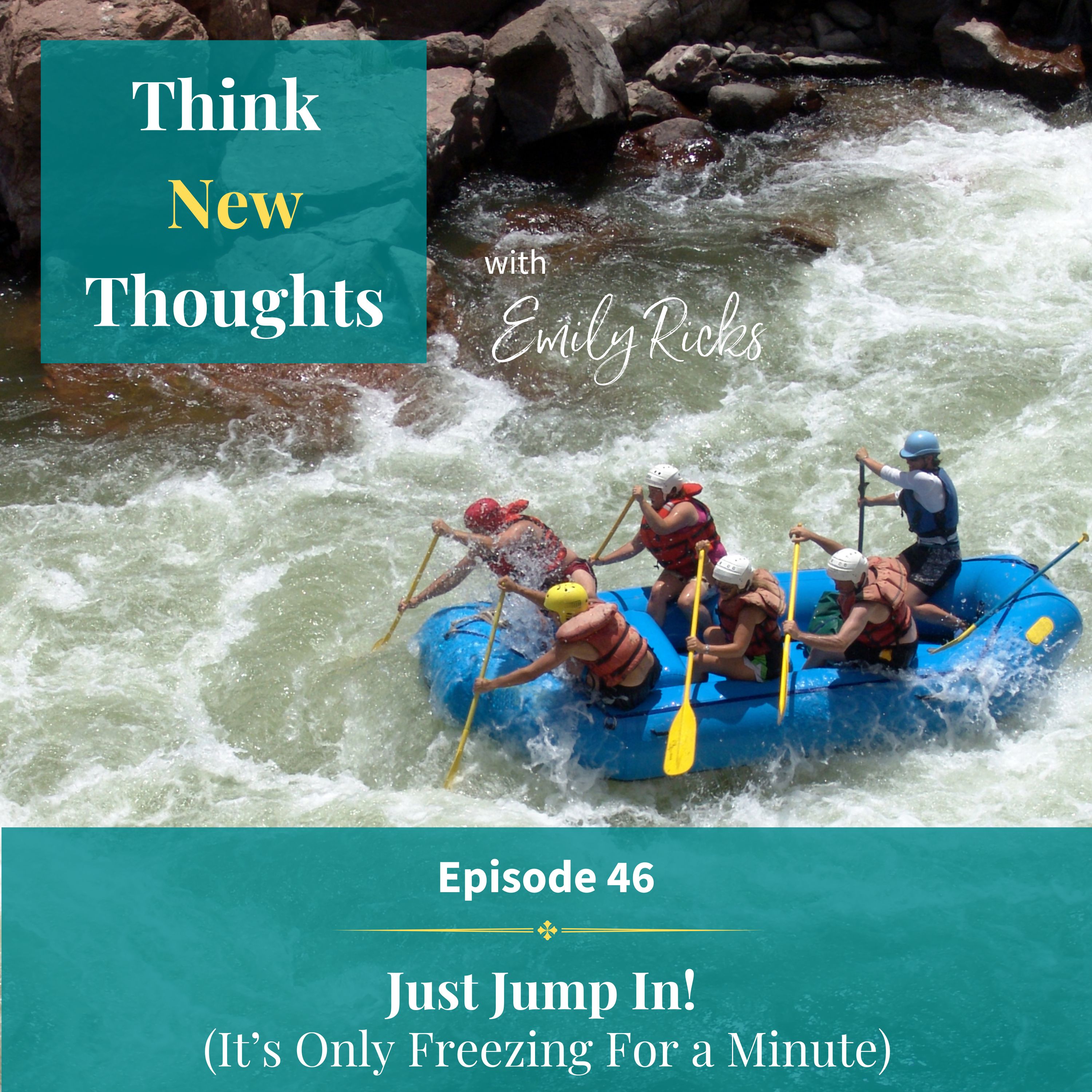 Ep 46:  Just Jump In! (It's Only Freezing For a Minute)