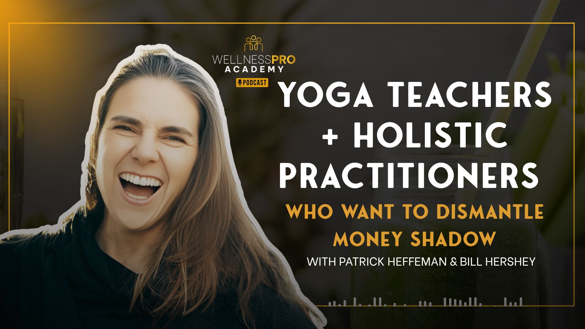 Yoga Teachers + Holistic Practitioners Who want to Dismantle Money Shadow