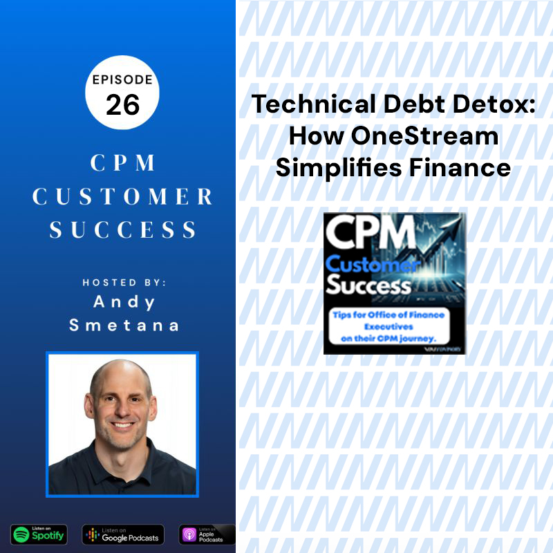 OneStream CPM Customer Success: Tips for Office of Finance Executives on their Corporate Performance Management journey