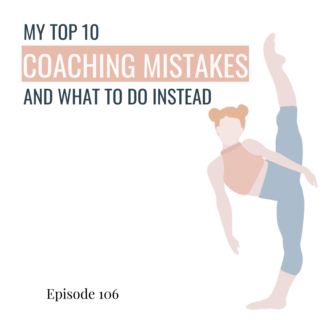106. My Top 10 Worst Coaching Mistakes and What to Do Instead