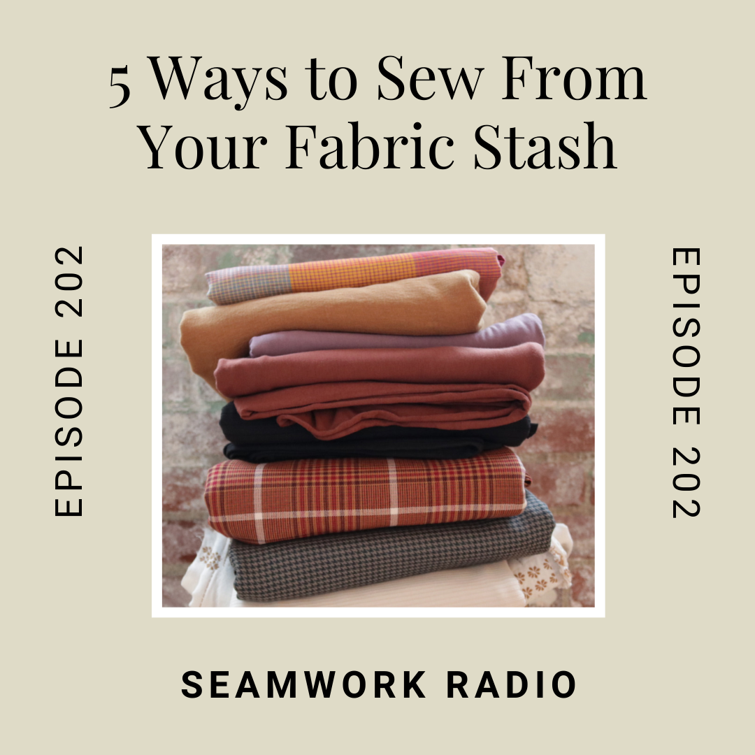 5 Ways to Sew From Your Fabric Stash