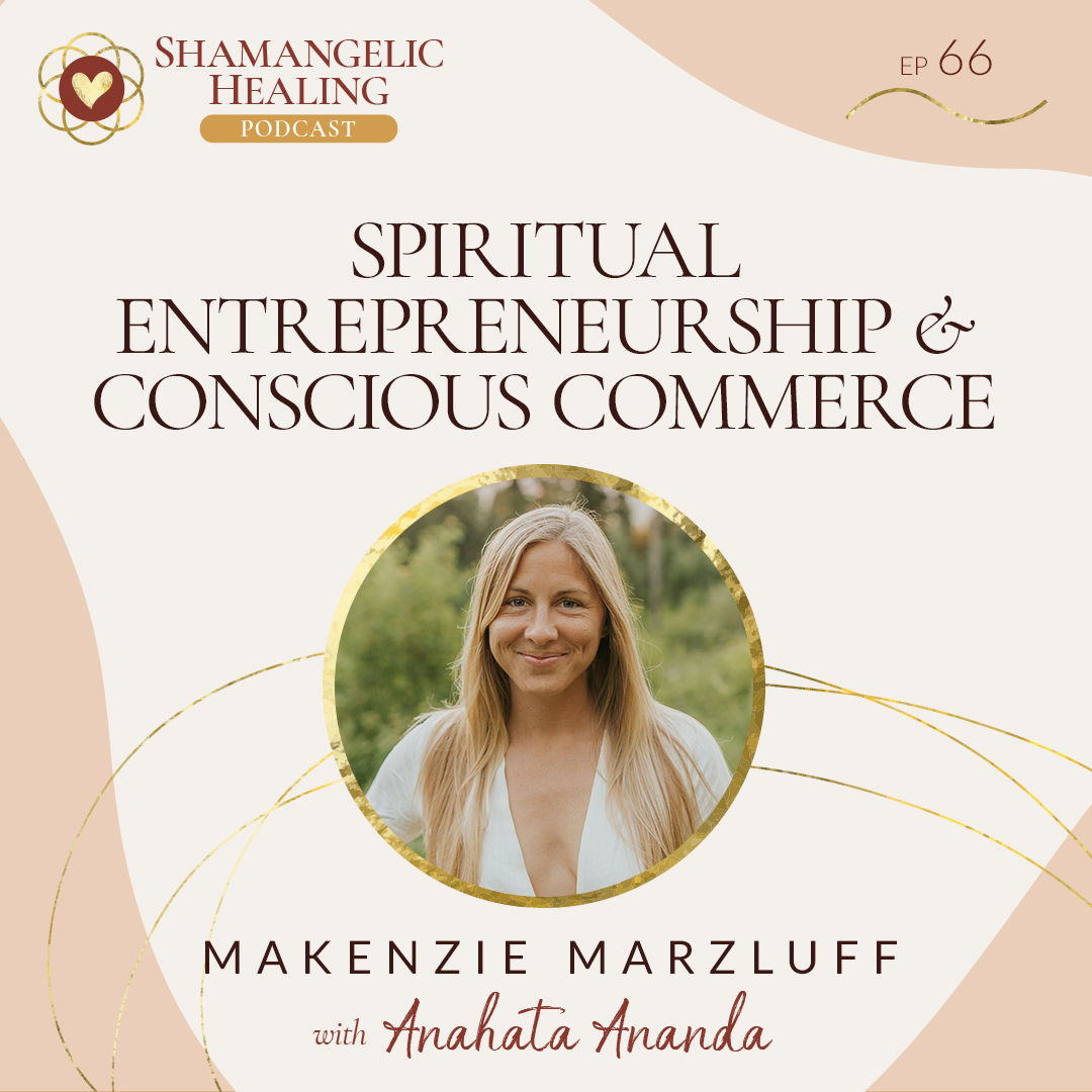 Shamangelic Healing Podcast with Anahata Ananda