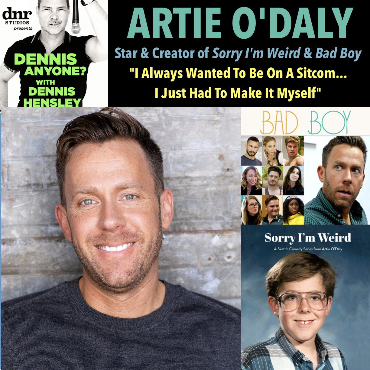Web Series Creator & Star Artie O’Daly: “I Always Wanted To Be On A Sitcom…I Just Had To Make It Myself”