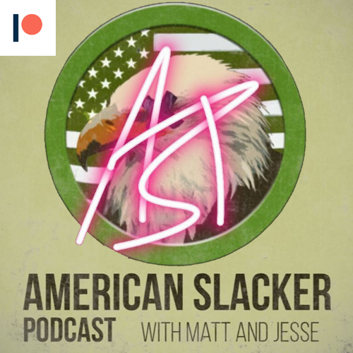 American Slacker Podcast