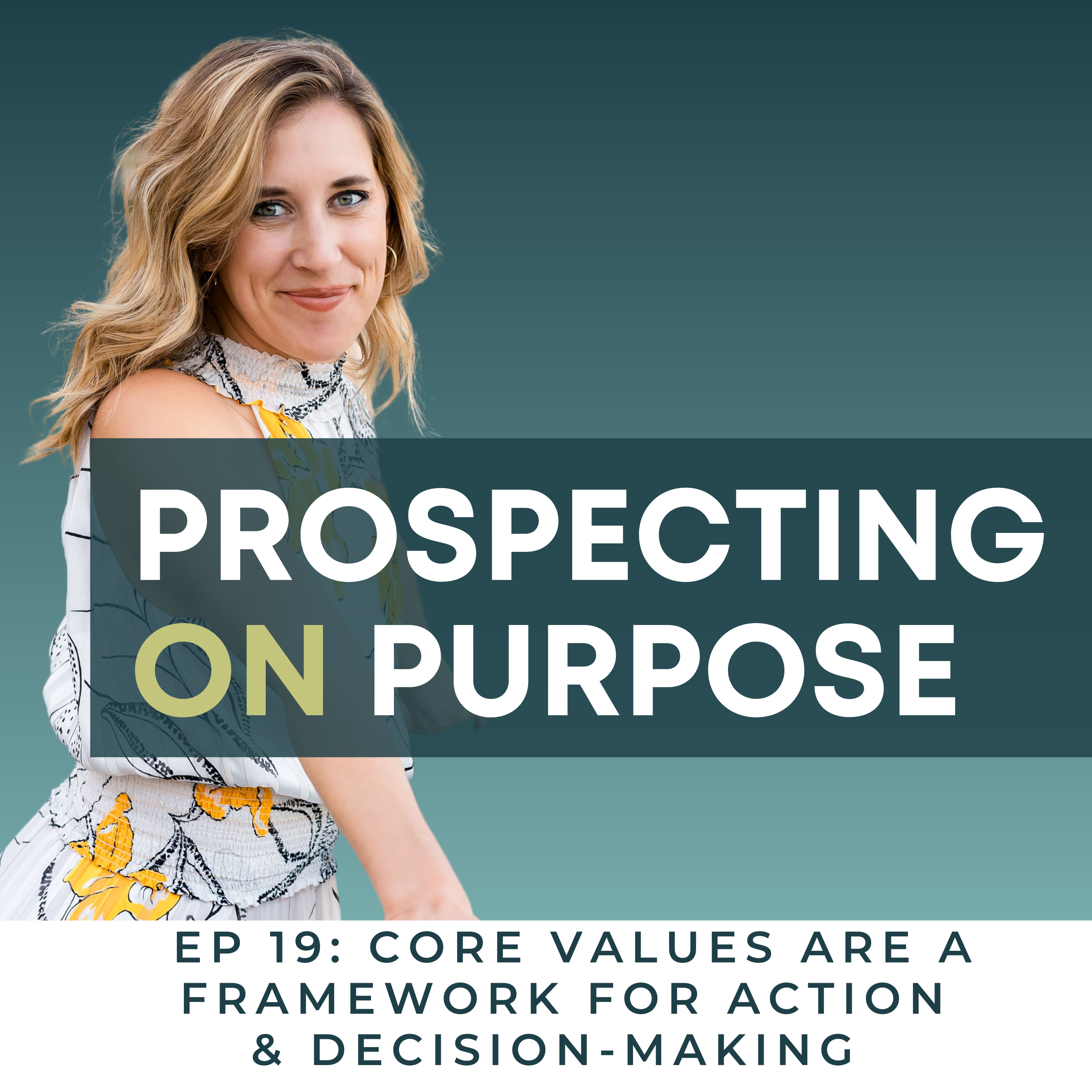 Prospecting on Purpose