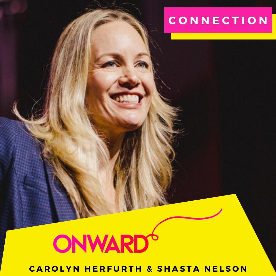 ~ ONWARD ~ with Carolyn Herfurth