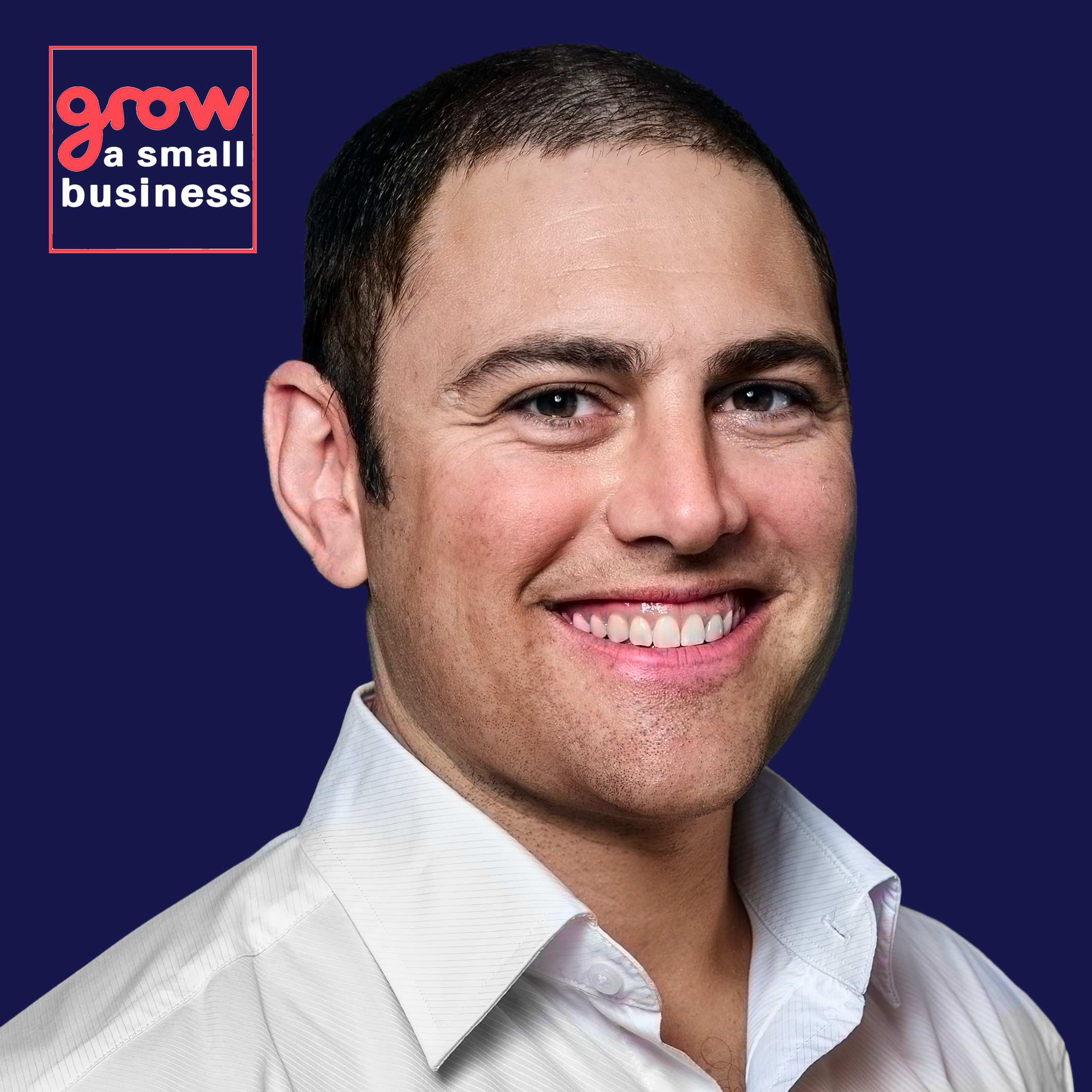 Grow A Small Business Podcast