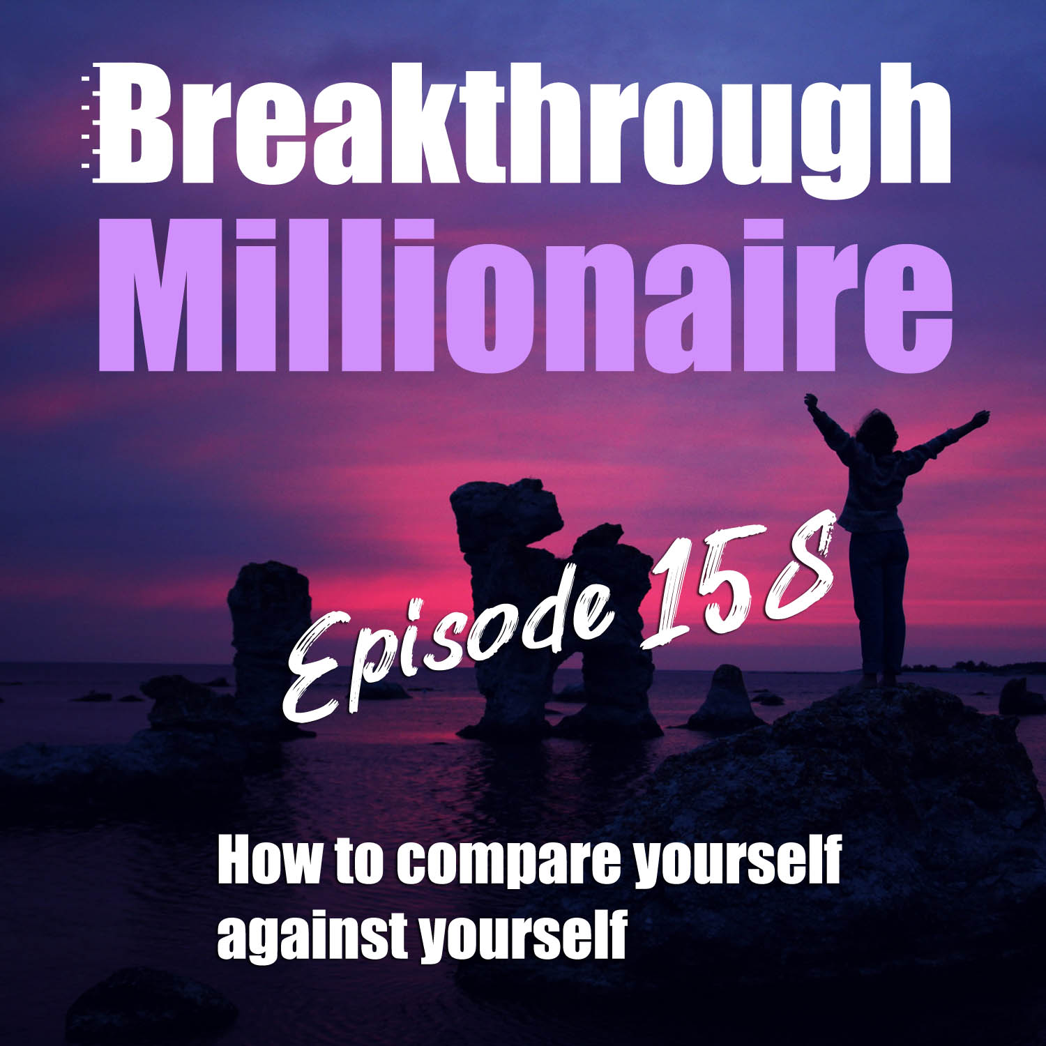 cover of episode EPS 158 - How to compare yourself against yourself