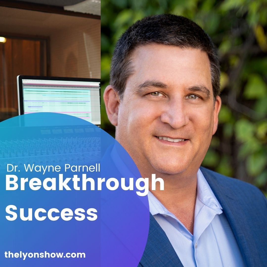 Break Through Success with Dr Wayne Pernell