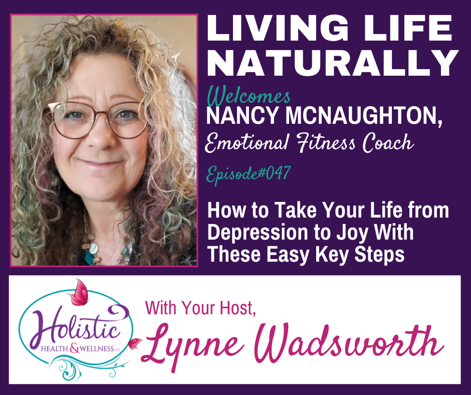 LLN Episode #48: Nancy McNaughton- How to Take Your Life from Depression to Joy With These Easy Key Steps