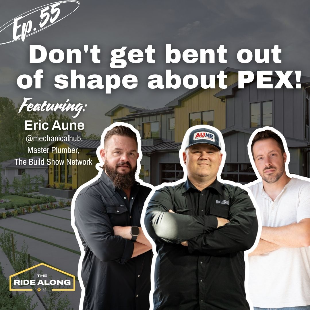Ep. 55 - Don't get bent out of shape about PEX! Feat. Master Plumber Eric Aune of Mechanical Hub ​