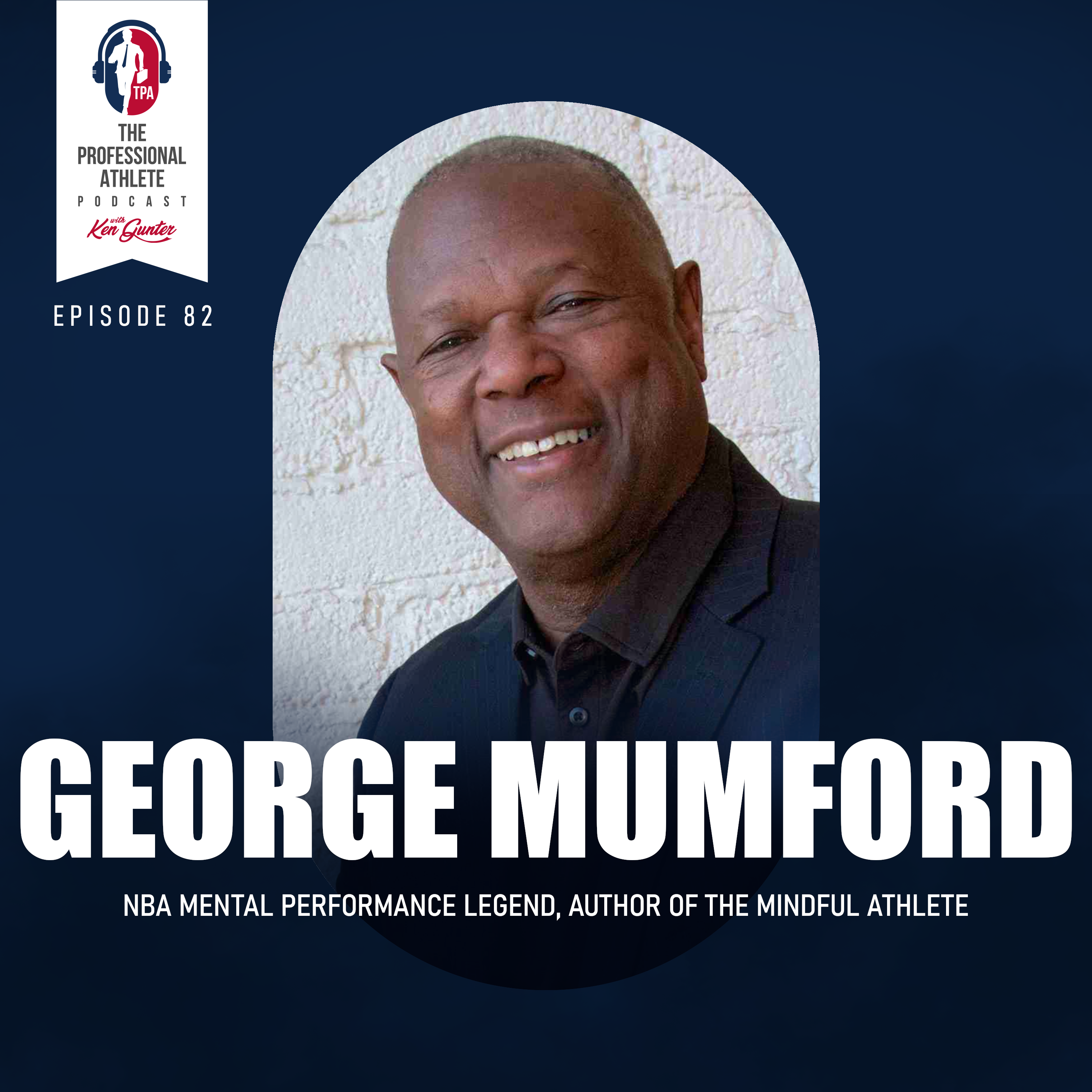 The Professional Athlete Podcast with Ken Gunter