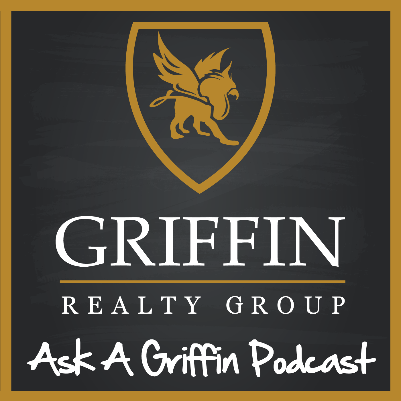 Griffin Realty Group | Ask A Griffin Podcast by Danny Griffin