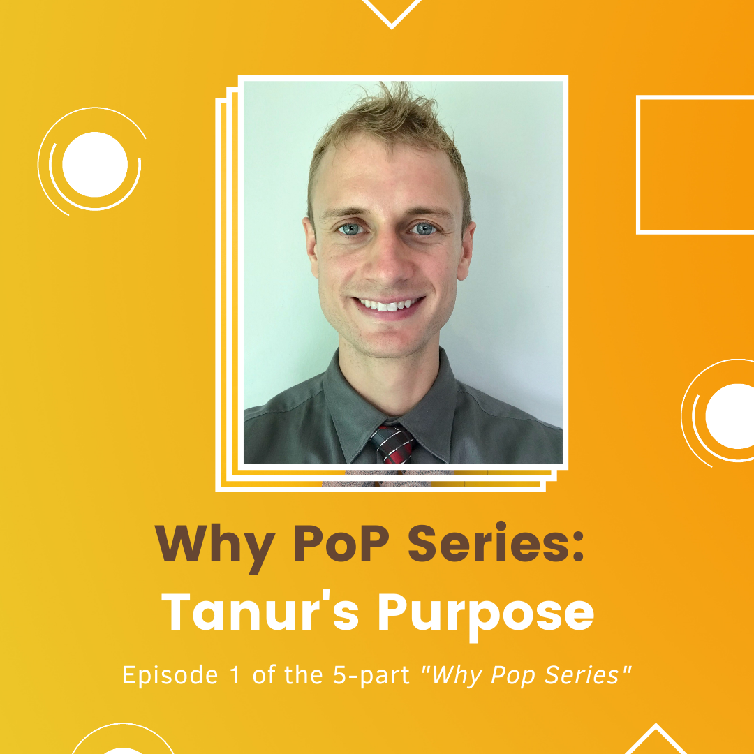 Why PoP Series: Episode 1 - Tanur's Purpose
