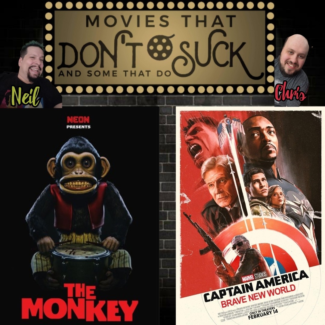 Episode 355- The Monkey Captain America: A Brave New World
