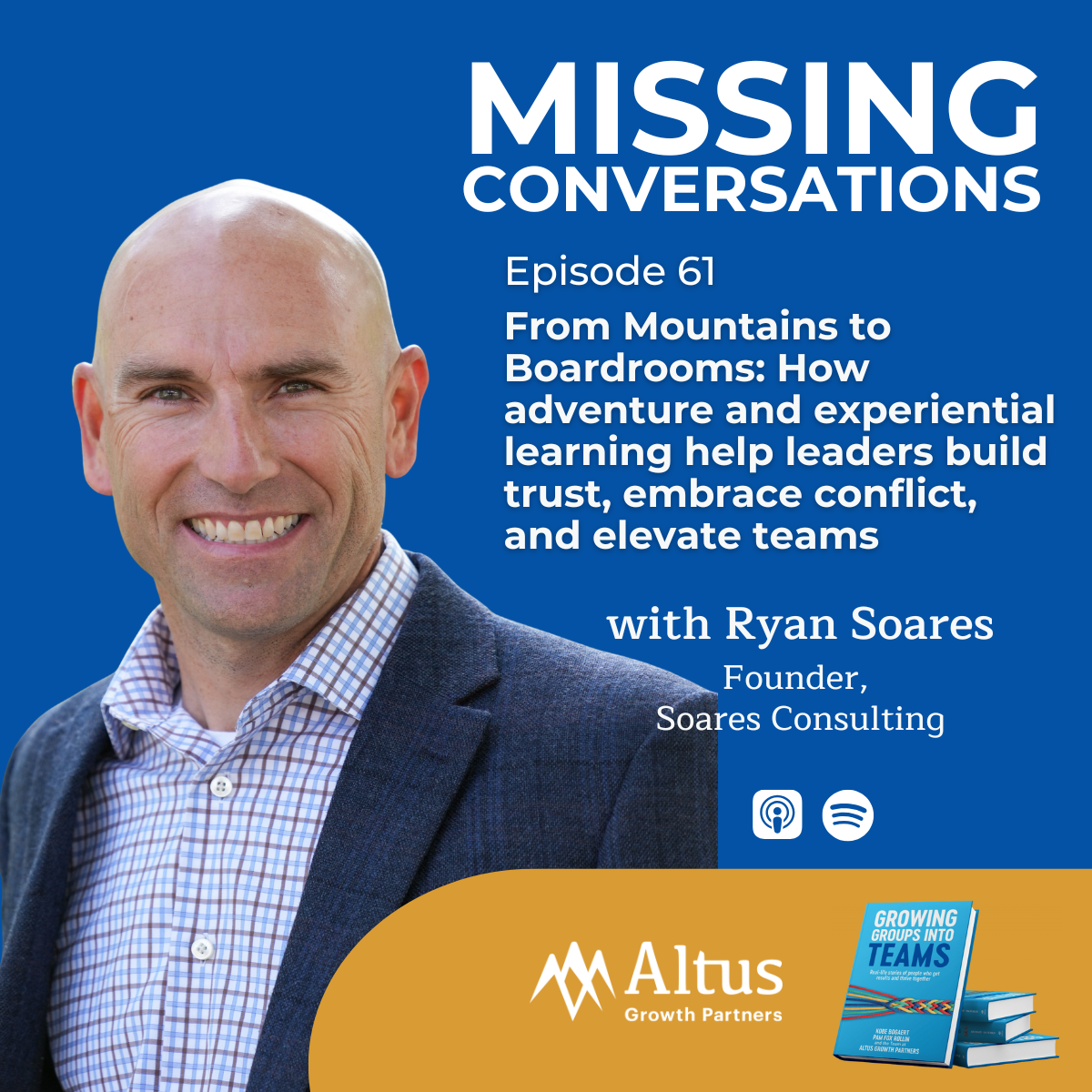 Episode #61: From Mountains to Boardrooms: How adventure and experiential learning help leaders build trust, embrace conflict, and elevate teams