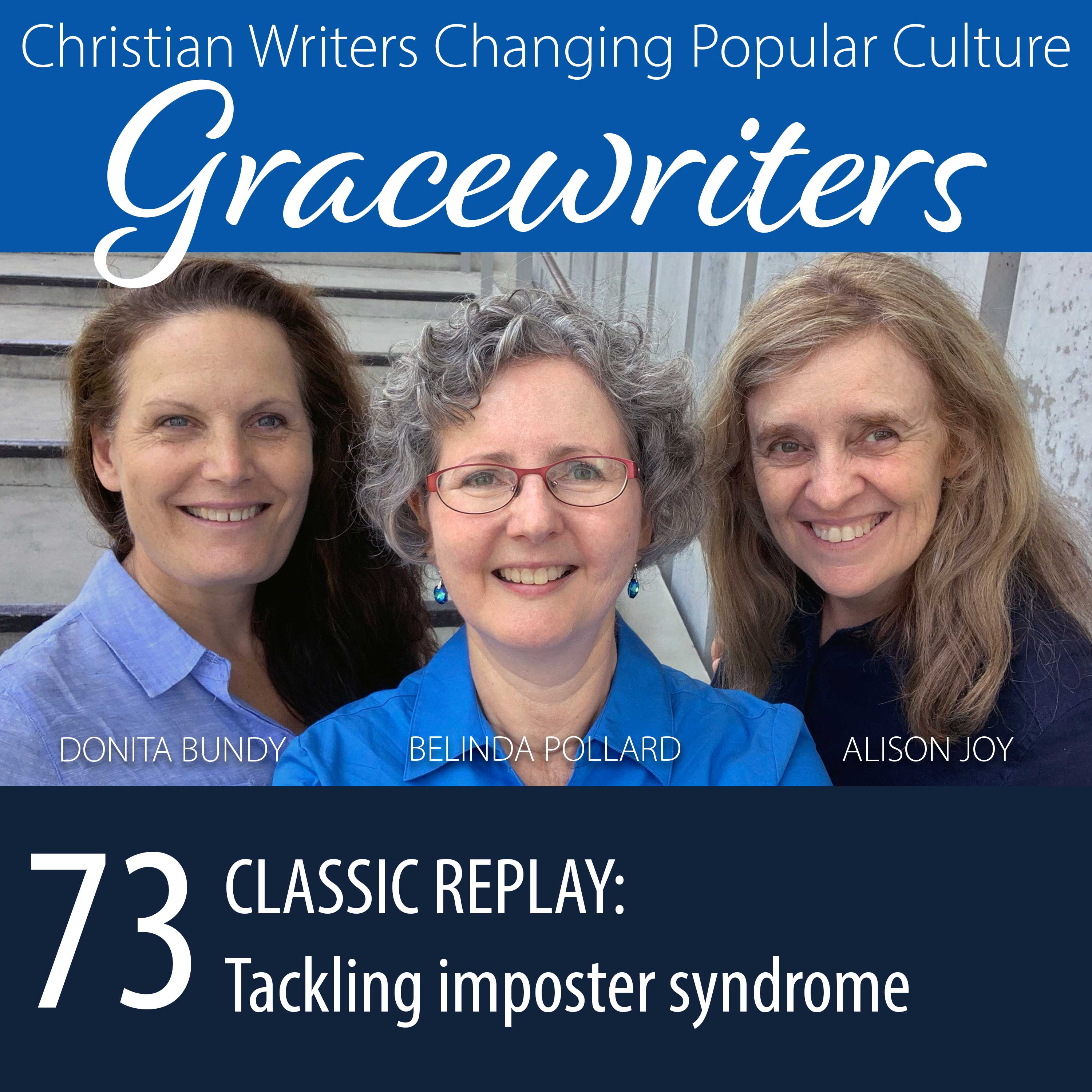 Gracewriters Podcast #73 - Classic Replay: Tackling imposter syndrome