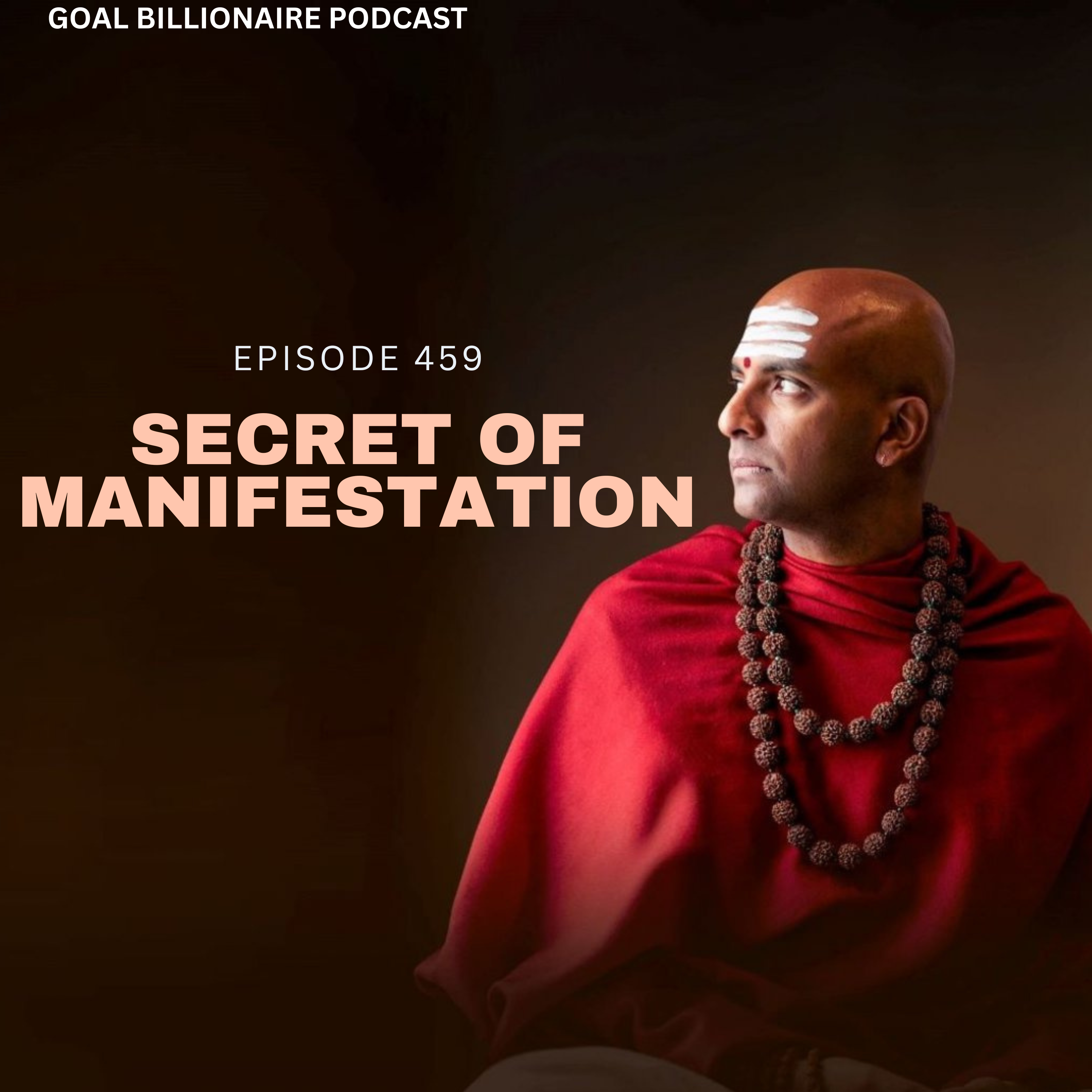 cover of episode The Law of Assumption: The Secret Behind Manifestation | ft. DandaPani | Goal Billionaire podcast