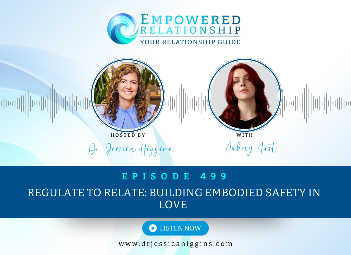 ERP 499: Regulate to Relate: Building Embodied Safety in Love — An Interview with Aubrey Aust