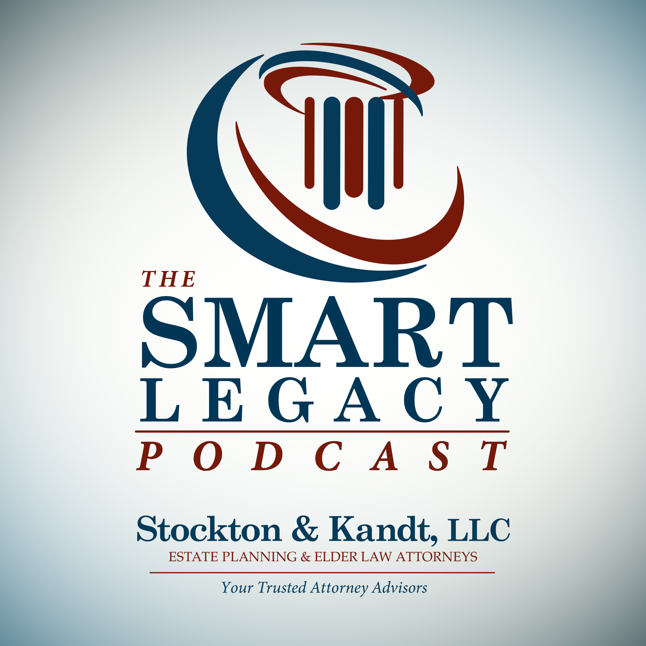 The Smart Legacy Podcast: Wills, Trusts & Elder Law