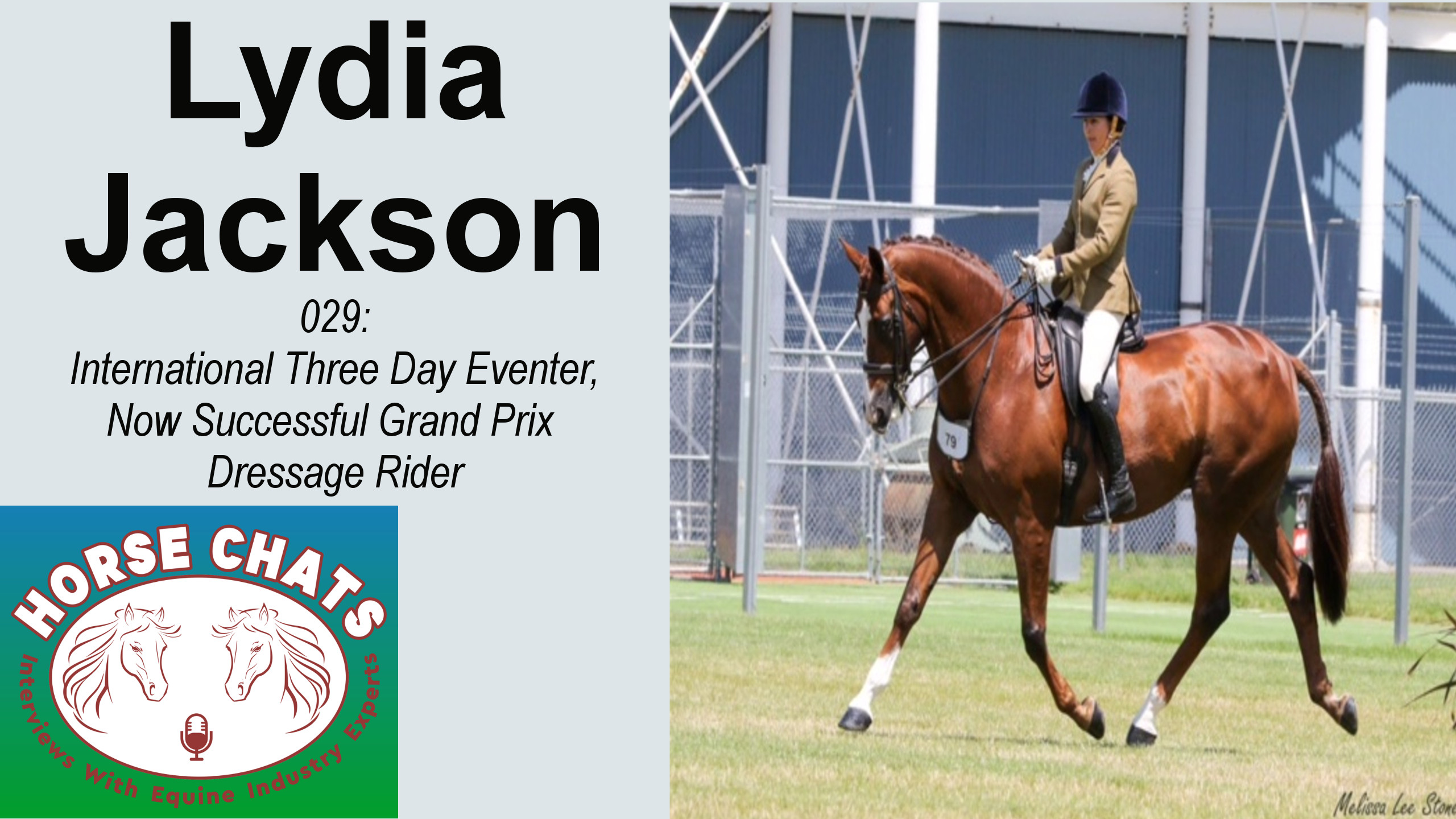 0029: Lydia Jackson - International Three Day Eventer, Now Successful Grand Prix Dressage Competitor