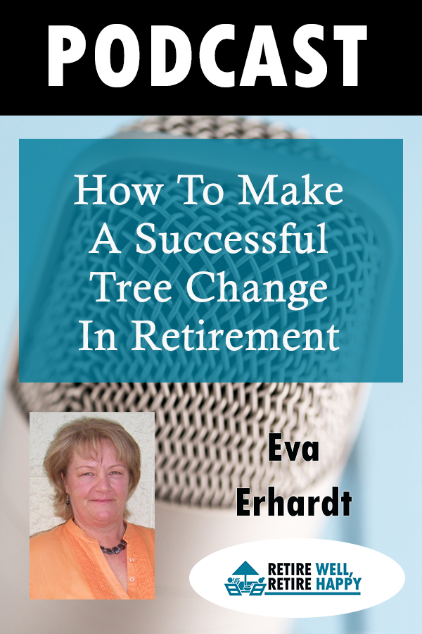 cover of episode Episode #122: How To Make A Successful  Tree Change In Retirement
